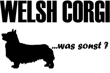 Aufkleber "Welsh Corgi ...was sonst?"